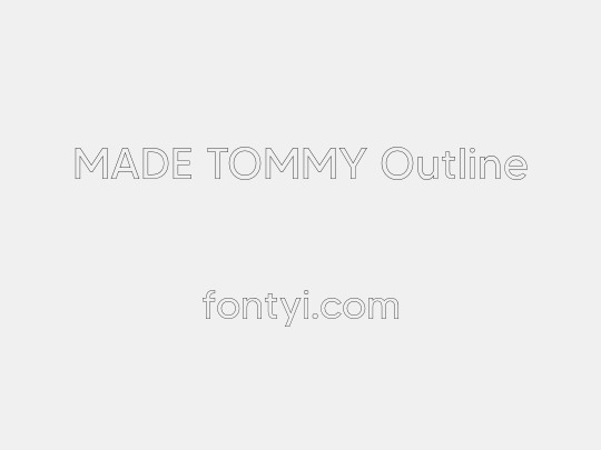 MADE TOMMY Outline