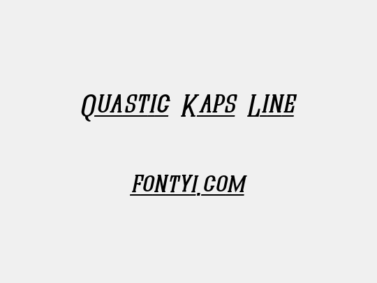 Quastic Kaps Line