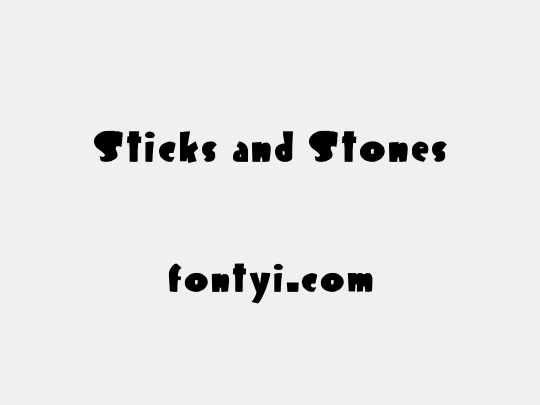 Sticks and Stones