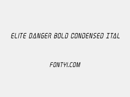 Elite Danger Bold Condensed Italic