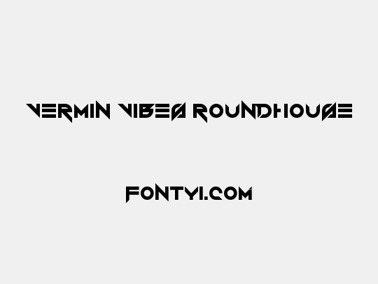 Vermin Vibes Roundhouse