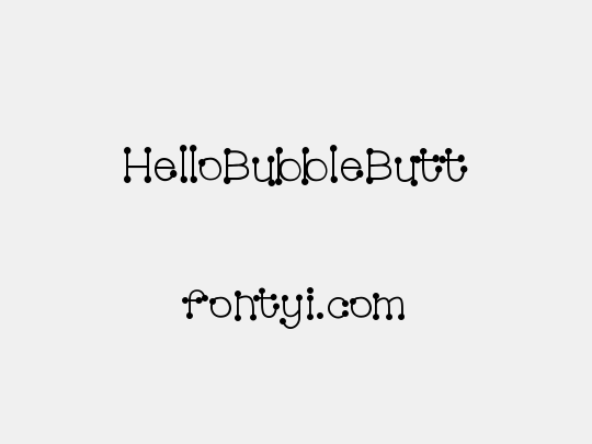 HelloBubbleButt