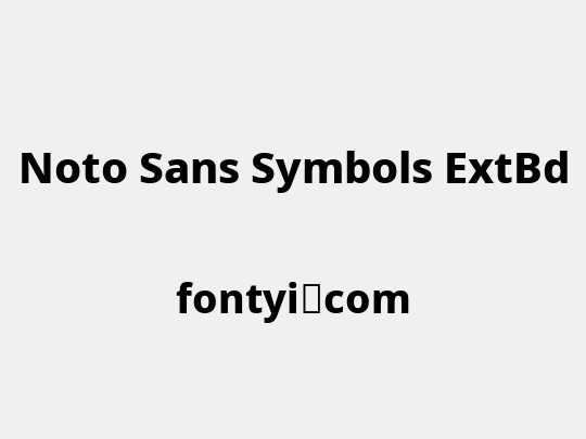 Noto Sans Symbols ExtBd