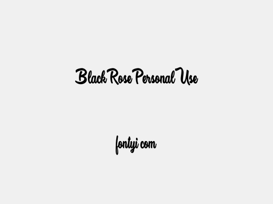 Black Rose Personal Use