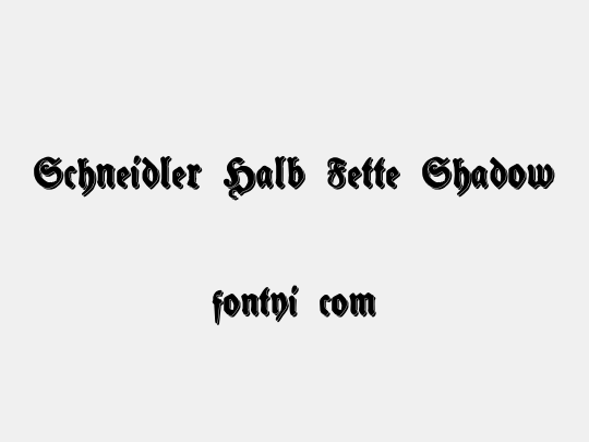 Schneidler Halb Fette Shadow