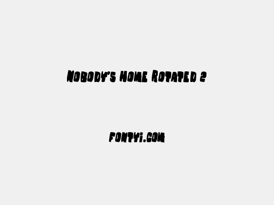 Nobody's Home Rotated 2