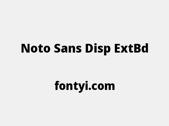 Noto Sans Disp ExtBd