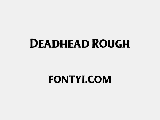 Deadhead Rough