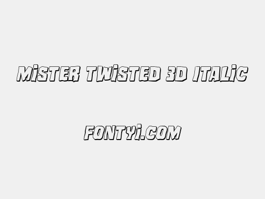 Mister Twisted 3D Italic