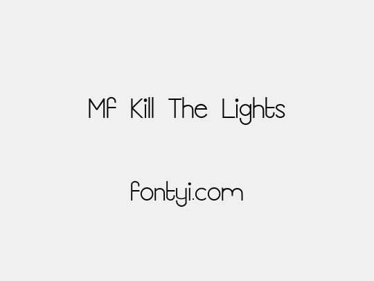 Mf Kill The Lights