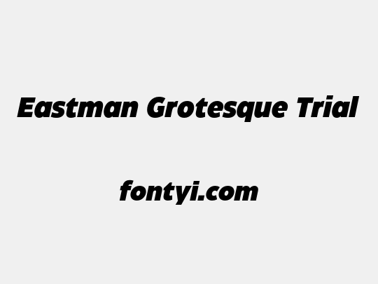 Eastman Grotesque Trial
