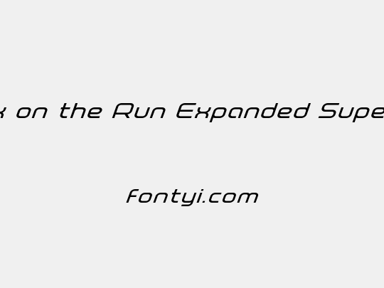 Fox on the Run Expanded Super-Italic