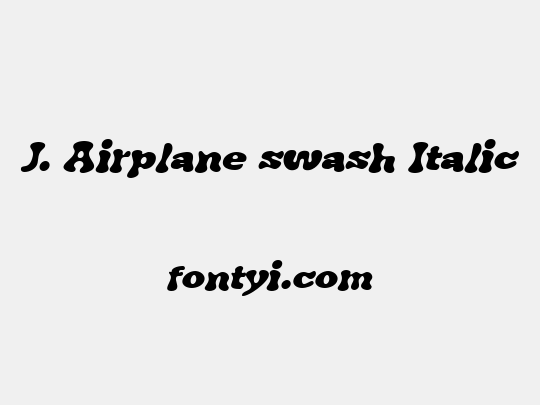 J. Airplane swash Italic
