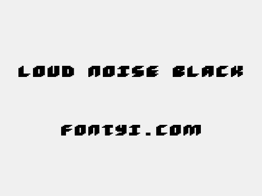 Loud noise Black