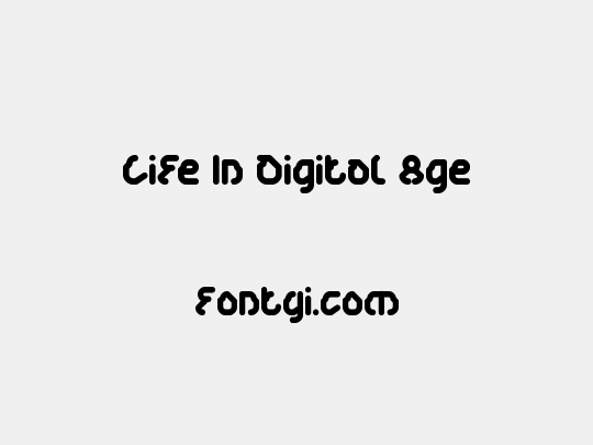 Life In Digital Age