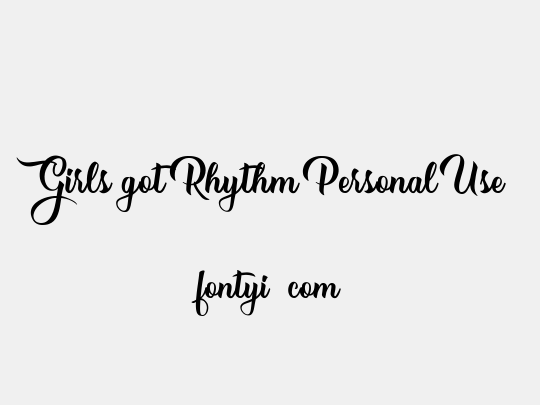 Girls got Rhythm Personal Use