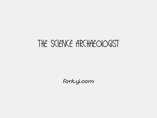 THE SCIENCE ARCHAEOLOGIST
