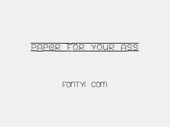 PAPER FOR YOUR ASS
