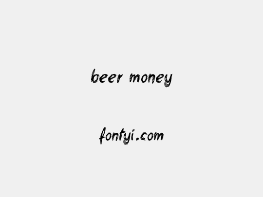 beer money