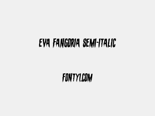 Eva Fangoria Semi-Italic