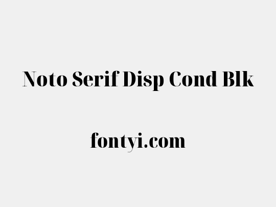 Noto Serif Disp Cond Blk