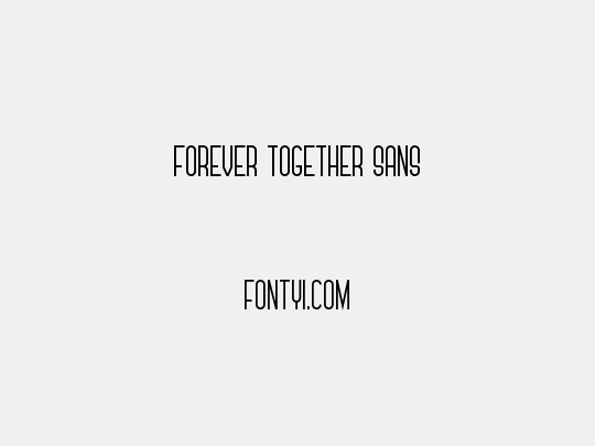 Forever Together Sans