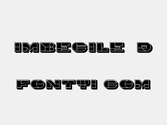 Imbecile 3D