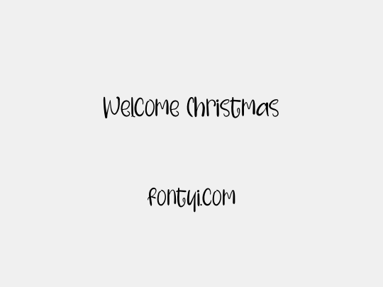 Welcome Christmas