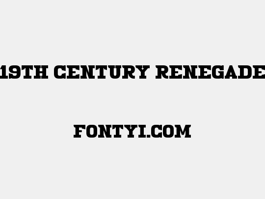 19th Century Renegade