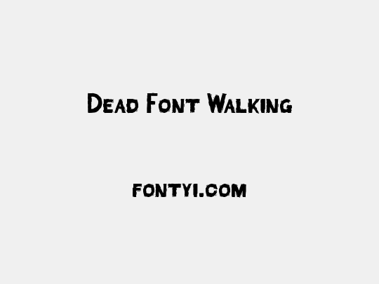 Dead Font Walking
