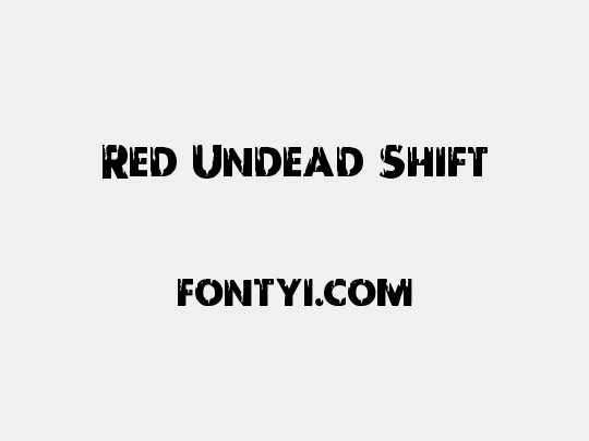 Red Undead Shift