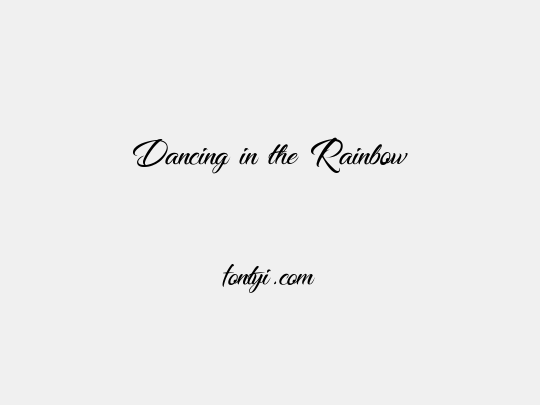 Dancing in the Rainbow