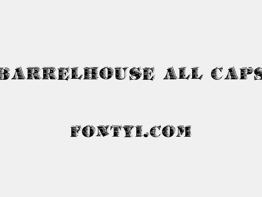 Barrelhouse All Caps