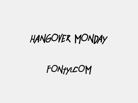 Hangover Monday