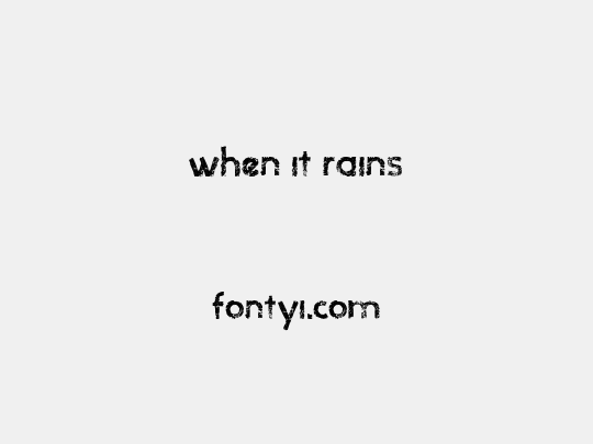 when it rains