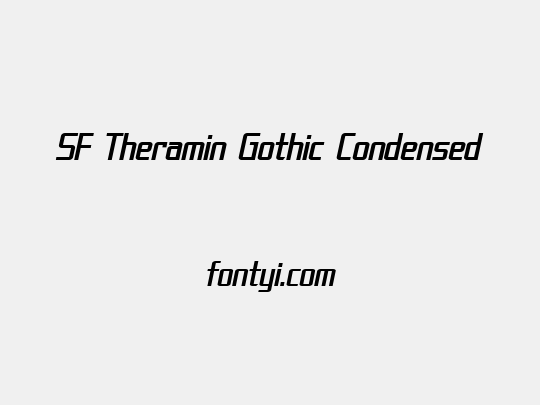 SF Theramin Gothic Condensed