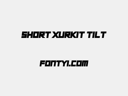 Short Xurkit Tilt
