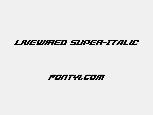 Livewired Super-Italic