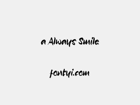 a Always Smile