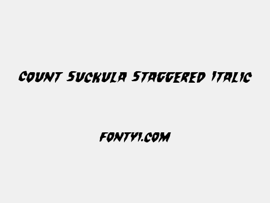 Count Suckula Staggered Italic
