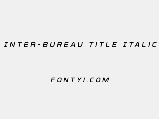 Inter-Bureau Title Italic