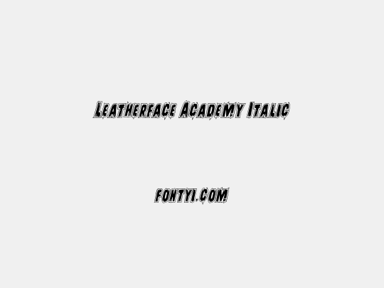 Leatherface Academy Italic
