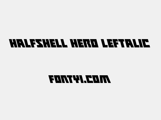 Halfshell Hero Leftalic