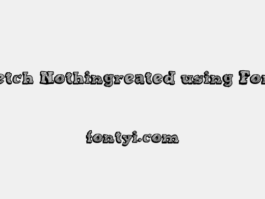 Sketch Nothingreated using FontCreator 6.5 from High-Logic.com\cfmpsvy|Éäëîõû•
