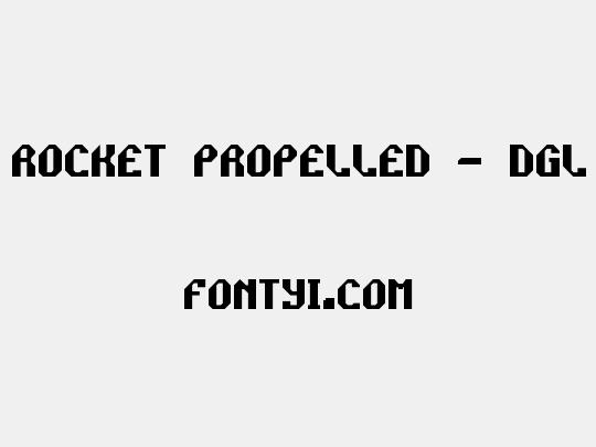 Rocket Propelled - DGL