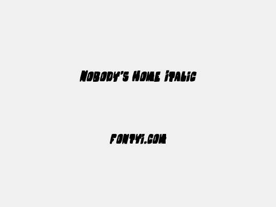 Nobody's Home Italic