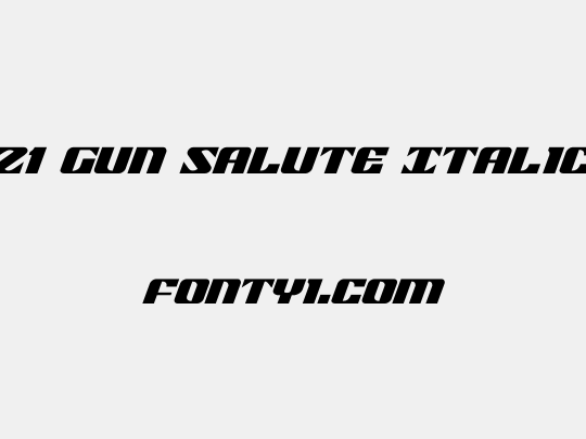 21 Gun Salute Italic