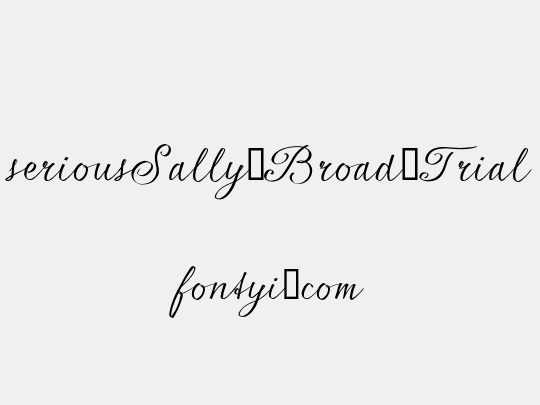 seriousSally_Broad_Trial