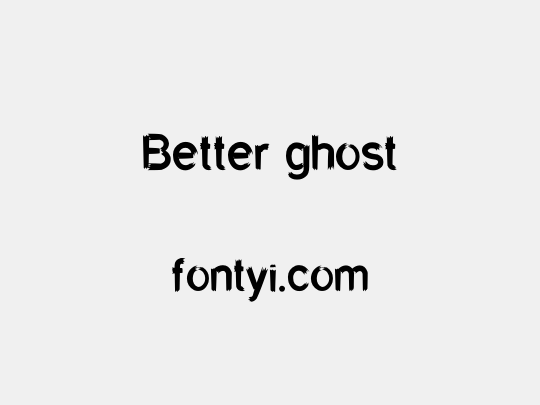 Better ghost