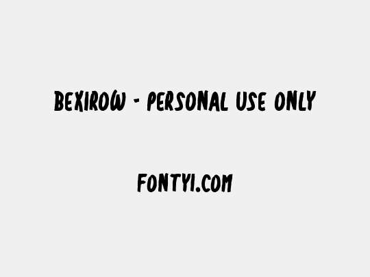Bexirow - Personal Use Only